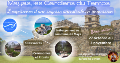 Mayas, les Gardiens du Temps : l’expérience d’une sagesse ancestrale en immersion